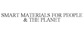 SMART MATERIALS FOR PEOPLE & THE PLANET