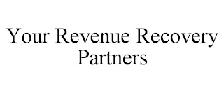 YOUR REVENUE RECOVERY PARTNERS