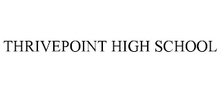 THRIVEPOINT HIGH SCHOOL