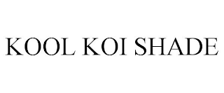 KOOL KOI SHADE
