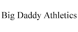 BIG DADDY ATHLETICS