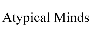 ATYPICAL MINDS