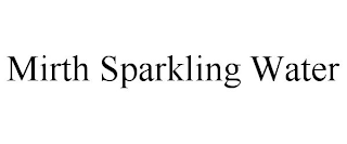 MIRTH SPARKLING WATER