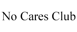 NO CARES CLUB