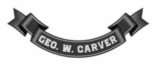 GEO. W. CARVER