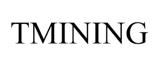 TMINING
