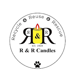 RECYCLE REUSE RESCUE RR & RR EST. 2018 R& R CANDLES