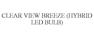 CLEAR VIEW BREEZE (HYBRID LED BULB)