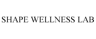 SHAPE WELLNESS LAB