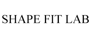 SHAPE FIT LAB