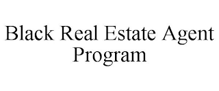 BLACK REAL ESTATE AGENT PROGRAM