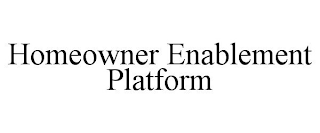 HOMEOWNER ENABLEMENT PLATFORM