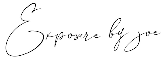 EXPOSURE BY JOE