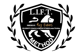 L.I.F.T. METHOD POWERED BY: KY EVANS CELEBRITY COACH & GROUP FITNESS ENTERTRAINER