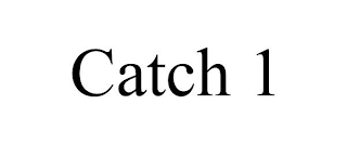 CATCH 1