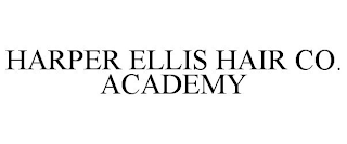 HARPER ELLIS HAIR CO. ACADEMY