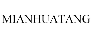 MIANHUATANG