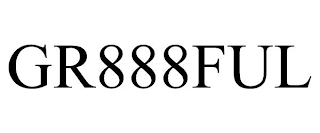 GR888FUL