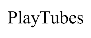 PLAYTUBES