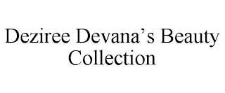 DEZIREE DEVANA'S BEAUTY COLLECTION