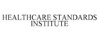 HEALTHCARE STANDARDS INSTITUTE