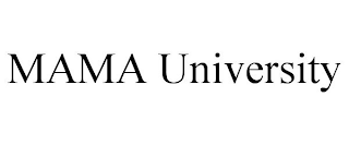 MAMA UNIVERSITY