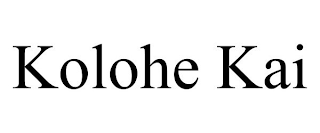 KOLOHE KAI