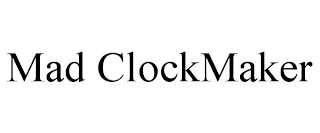 MAD CLOCKMAKER