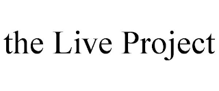 THE LIVE PROJECT