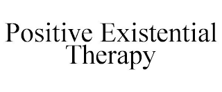 POSITIVE EXISTENTIAL THERAPY