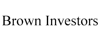 BROWN INVESTORS