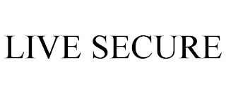 LIVE SECURE