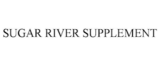 SUGAR RIVER SUPPLEMENT