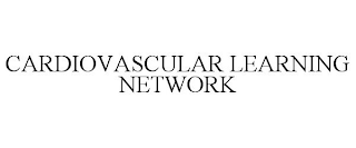 CARDIOVASCULAR LEARNING NETWORK