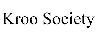 KROO SOCIETY