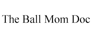 THE BALL MOM DOC