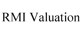 RMI VALUATION