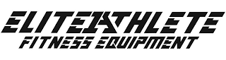 ELITE ATHLETE FITNESS EQUIPMENT