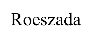 ROESZADA