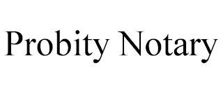 PROBITY NOTARY