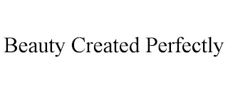 BEAUTY CREATED PERFECTLY