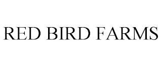 RED BIRD FARMS