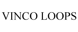 VINCO LOOPS