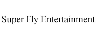 SUPER FLY ENTERTAINMENT