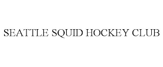 SEATTLE SQUID HOCKEY CLUB