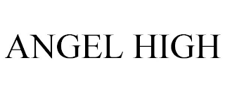 ANGEL HIGH