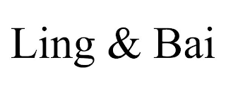 LING & BAI