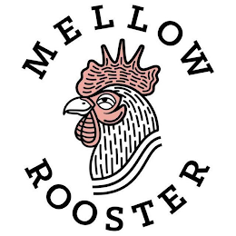 MELLOW ROOSTER