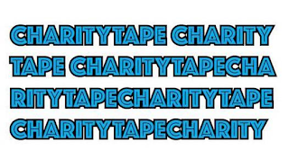 CHARITYTAPE CHARITY TAPE CHARITYTAPE CHARITYTAPECHARITYTAPE CHARITYTAPECHARITY
