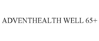 ADVENTHEALTH WELL65+